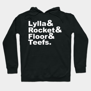 Lylla & Rocket & Floor & Teefs Hoodie